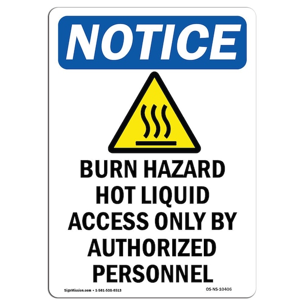 Safety Sign, OSHA Notice, 18" Height, Burn Hazard Hot Liquid Sign With Symbol, Portrait